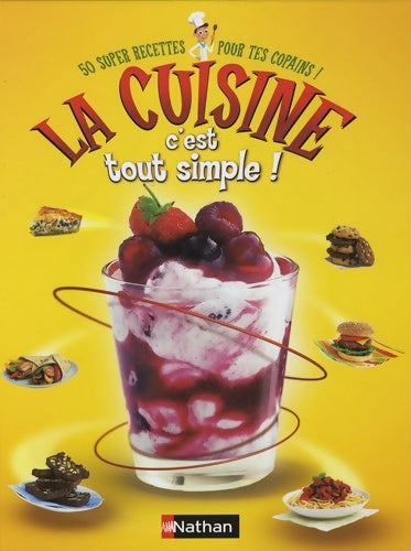 Livrenpoche : La cuisine c'est tout simple - 50 super recettes pour tes copains - Katharine Ibbs - Livre