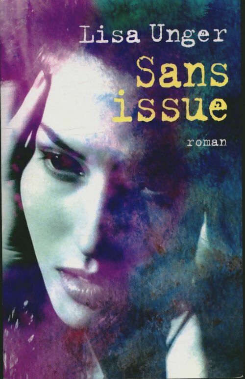 Livrenpoche : Sans issue - Lisa Unger - Livre