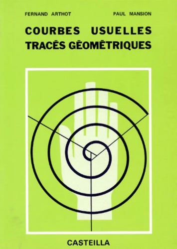 Livrenpoche : Courbes usuelles traces géométriques - F. Arthot - Livre