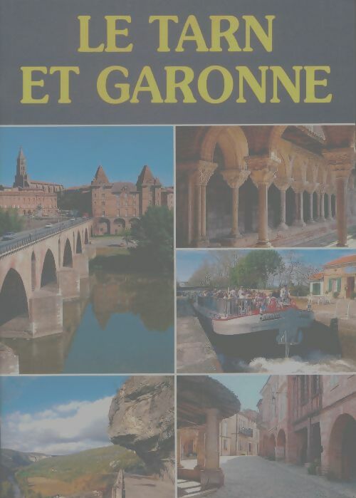 Livrenpoche : Le Tarn et Garonne - Didier Poux - Livre