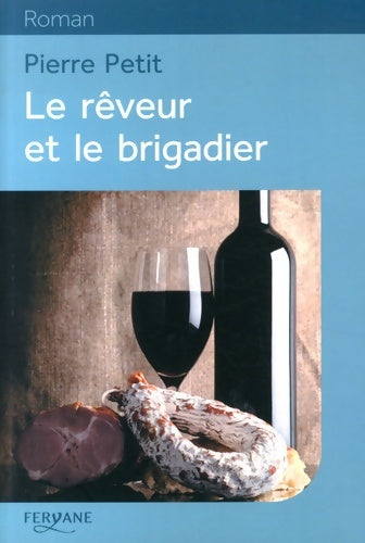 Livrenpoche : Le rêveur et le brigadier - Pierre Petit - Livre