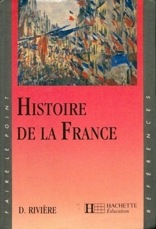 Livrenpoche : Histoire de la France - D. Rivière - Livre