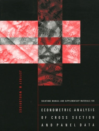 Livrenpoche : Solutions manual and supplementary materials for econometric analysis of cross section and panel data - Jeffrey M. Wooldridge - Livre