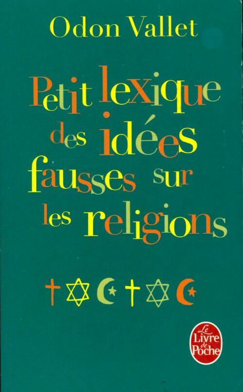 Livrenpoche : Petit lexique des idées fausses sur les religions - Odon Vallet - Livre