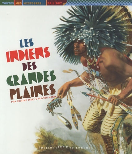 Les indiens des grandes plaines - Olivier Morel - Livre