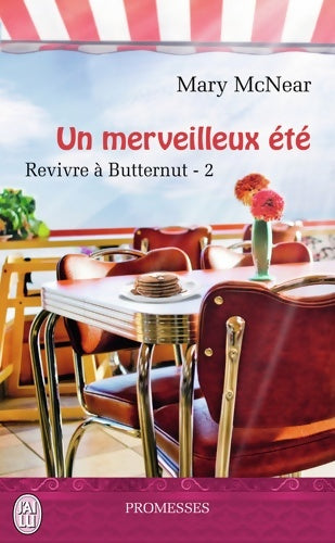 Livrenpoche : Revivre à Butternut Tome II : Un merveilleux été - Mary McNear - Livre