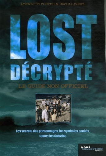 Livrenpoche : Lost décrypté : Le guide non officiel - Lynette-r Porter - Livre