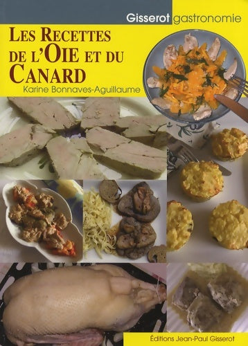 Livrenpoche : Recettes de l'oie et du canard - Karine Bonnaves-Aguillaume - Livre