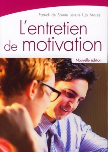 Livrenpoche : L'entretien de motivation - Patrick De Sainte Lorette - Livre