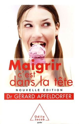 Livrenpoche : Maigrir c'est dans la tête - Docteur Gérard Apfeldorfer - Livre