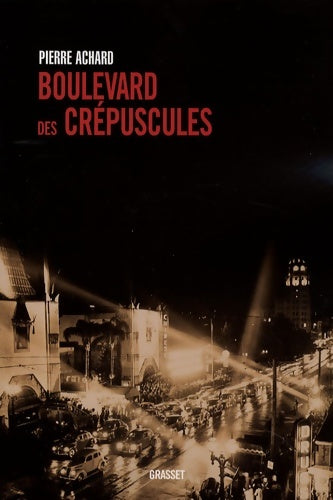 Livrenpoche : Boulevard des crépuscules - Pierre Achard - Livre