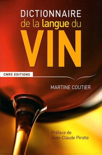 Livrenpoche : Le dictionnaire de la langue du vin - Martine Coutier - Livre