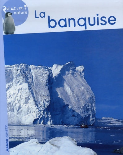 Livrenpoche : La banquise - Anne Royer - Livre