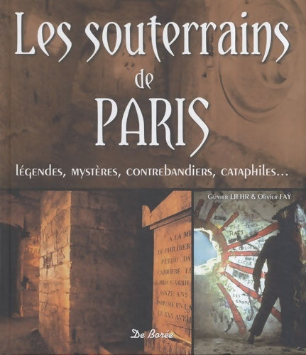 Souterrains de Paris (les) - Günter Liehr - Livre