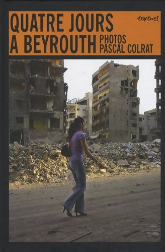 Livrenpoche : Quatre jours à Beyrouth - Pascal Colrat - Livre
