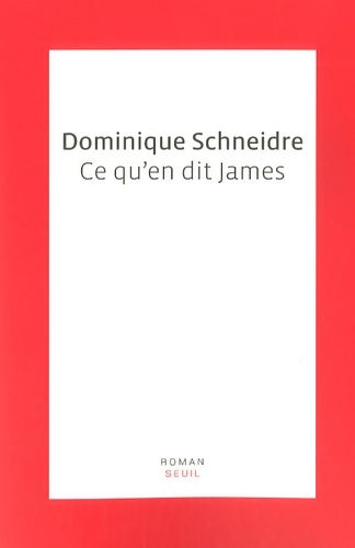 Livrenpoche : Ce qu'en dit james - Dominique Schneidre - Livre