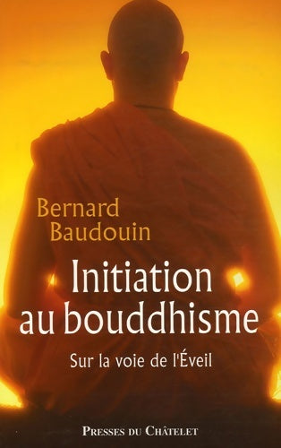 Livrenpoche : Initiation au bouddhisme - Bernard Baudouin - Livre