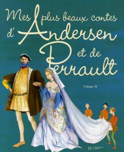 Livrenpoche : Mes plus beaux contes d'andersen et de perrault volume 2 : Volume 2 - Hans Christian Andersen - Livre