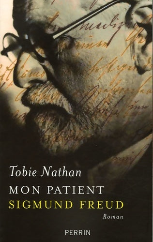 Livrenpoche : Mon patient Sigmund Freud - Tobie Nathan - Livre
