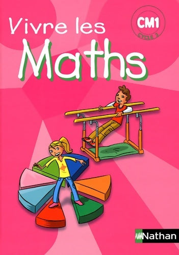 Livrenpoche : Vivre les maths CM1 - manuel programme 2002 - Dominique Auger - Livre