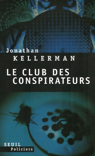 Livrenpoche : Le club des conspirateurs - Jonathan Kellerman - Livre