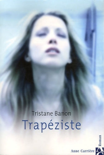 Livrenpoche : Trapéziste - Tristane Banon - Livre
