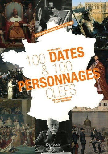 Livrenpoche : 100 dates et 100 personnages clés - Philippe Valode - Livre