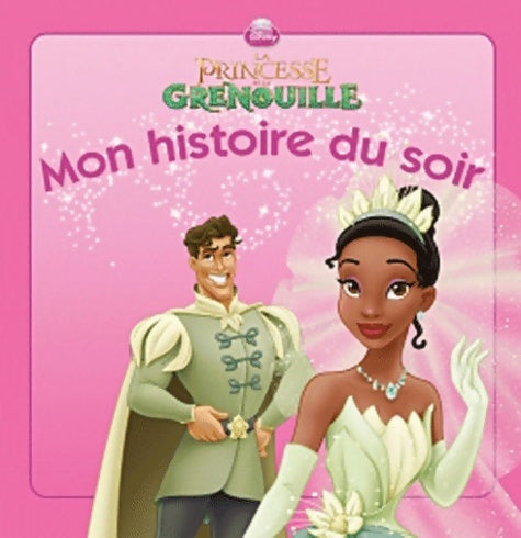 Livrenpoche : La princesse et la grenouille : Le mariage de Tiana - Disney - Livre