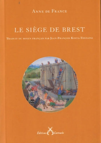 Livrenpoche : Le siège de Brest - Anne De France - Livre