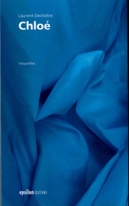 Livrenpoche : Chloé - Laurent Decloitre - Livre