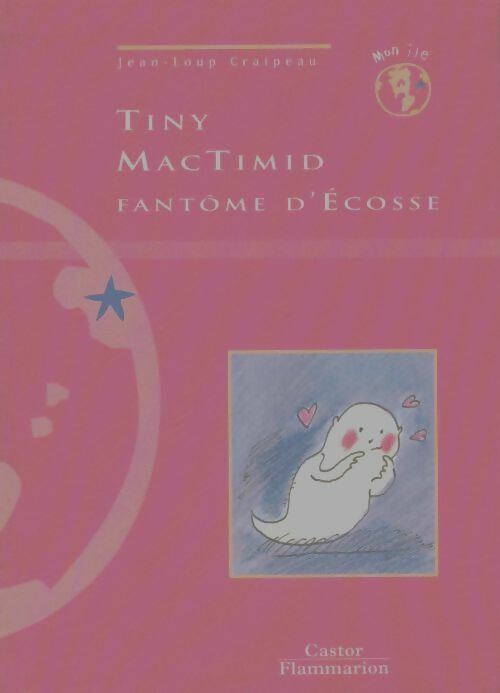 Livrenpoche : Tiny Mac Timid fantôme d'Ecosse - Jean-Loup Craipeau - Livre