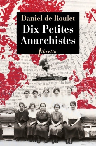 Livrenpoche : Dix petites anarchistes - Daniel De Roulet - Livre