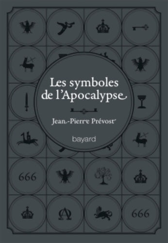 Livrenpoche : Les symboles de l'apocalypse - Jean-Pierre Prévost - Livre