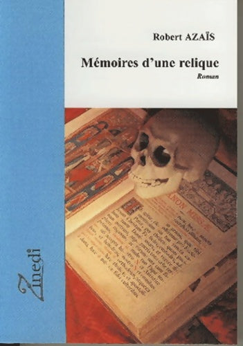 Livrenpoche : Mémoires d'une relique - Robert Azaïs - Livre