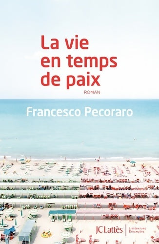 Livrenpoche : La vie en temps de paix - Francesco Pecoraro - Livre