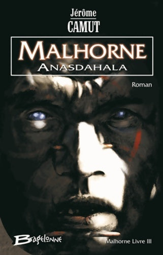Livrenpoche : Malhorne Tome III : Anasdahala - Jérôme Camut - Livre