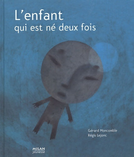 Livrenpoche : Enfant qui est né deux fois (l') - Régis Lejonc - Livre