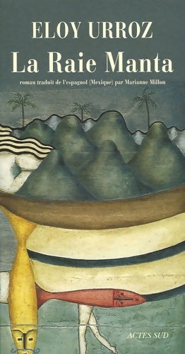 Livrenpoche : La raie manta - Eloy Urroz - Livre