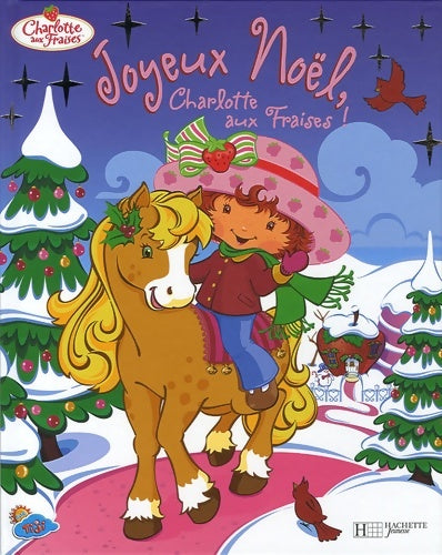 Livrenpoche : Joyeux noël Charlotte aux fraises ! - Monique Stephens - Livre