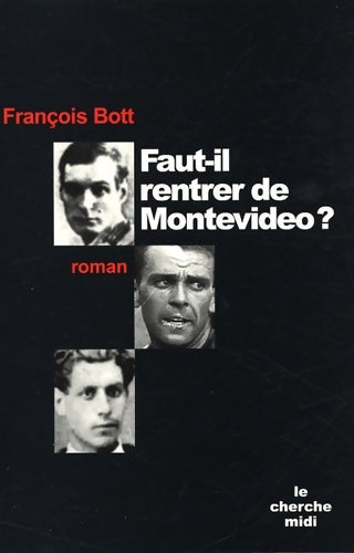 Livrenpoche : Faut-il rentrer de montevideo ? - François Bott - Livre