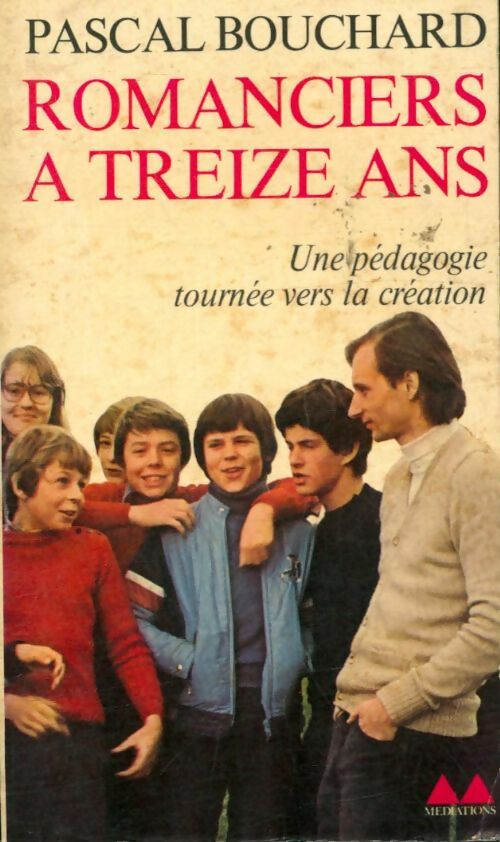 Livrenpoche : Romanciers à treize ans - Pascal Bouchard - Livre
