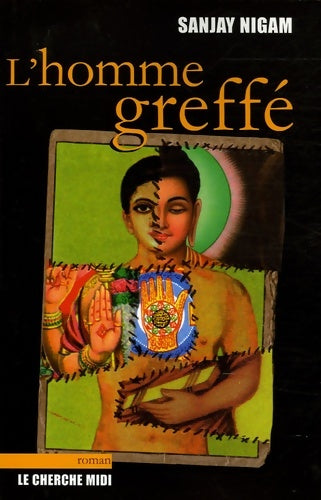 Livrenpoche : L'homme greffé - Sanjay Nigam - Livre