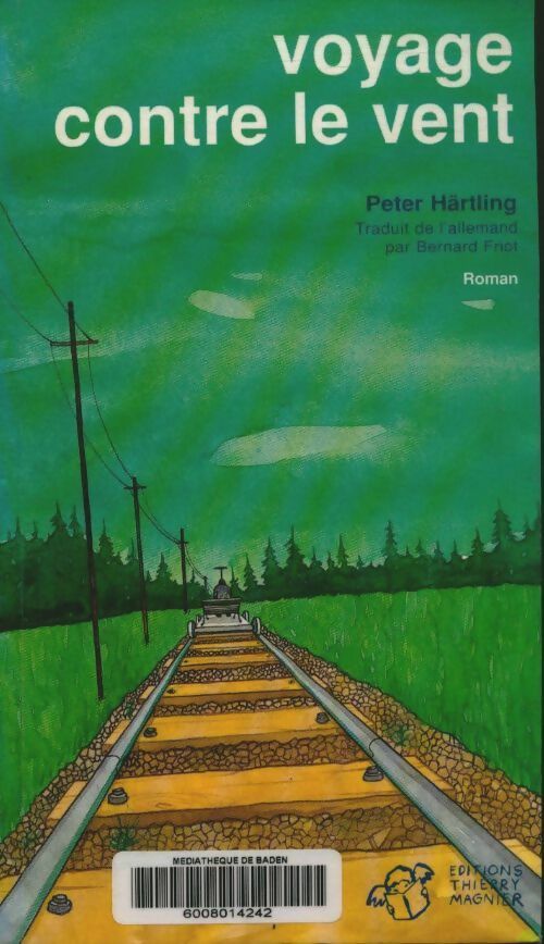 Livrenpoche : Voyage contre le vent - Peter Härtling - Livre