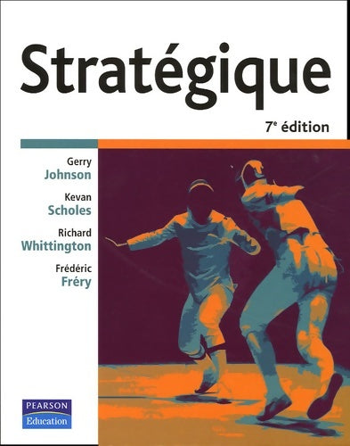 Livrenpoche : Strategique 7e ed - Gerry Johnson - Livre
