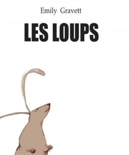 Livrenpoche : Loups (les) - Emily Gravett - Livre