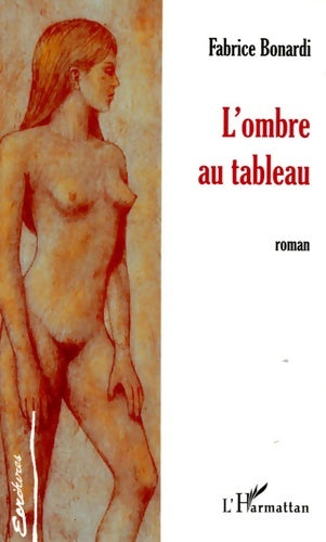 Livrenpoche : L'ombre au tableau - Fabrice Bonardi - Livre