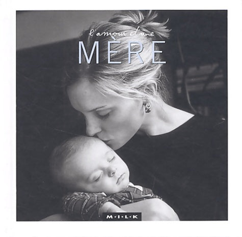 Livrenpoche : L'amour d'une mère - M. I. L. K. - Livre