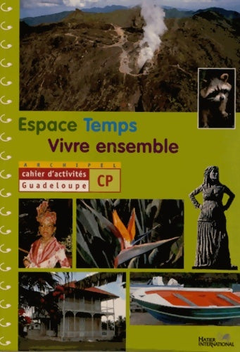 Livrenpoche : Espace temps vivre ensemble cahier d'activités CP Guadeloupe : Cahier d'activités - Marie-line Pierre-boisdur - Livre