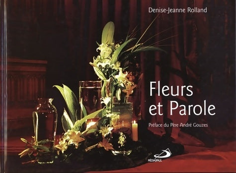 Livrenpoche : Fleurs et parole - Denise-jeanne Rolland - Livre