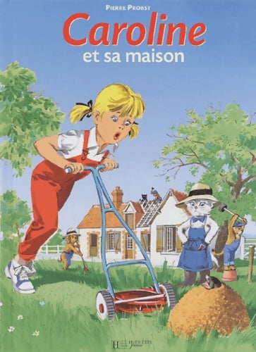 Livrenpoche : Caroline et sa maison - Pierre Probst - Livre